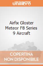 Airfix Gloster Meteor F8 Series 9 Aircraft gioco di Airfix