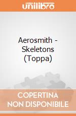 Aerosmith - Skeletons (Toppa) gioco di Rock Off