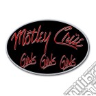 Motley Crue - Girls, Girls, Girls Logo (Spilla Metallo) gioco di Rock Off