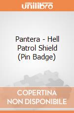 Pantera - Hell Patrol Shield (Pin Badge) gioco di Rock Off