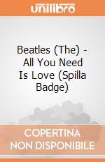 Beatles (The) - All You Need Is Love (Spilla Badge) gioco di Rock Off