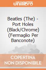 Beatles (The) - Port Holes (Black/Chrome) (Fermaglio Per Banconote) gioco di Rock Off