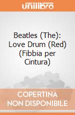 Beatles (The): Love Drum (Red) (Fibbia per Cintura) gioco di Rock Off
