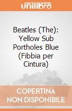 Beatles (The): Yellow Sub Portholes Blue (Fibbia per Cintura) gioco di Rock Off