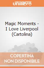 Magic Moments - I Love Liverpool (Cartolina) gioco di Rock Off