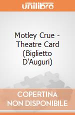 Motley Crue - Theatre Card (Biglietto D'Auguri) gioco di Rock Off
