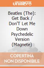 Beatles (The): Get Back / Don'T Let Me Down Psychedelic Version (Magnete) gioco di Rock Off