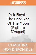 Pink Floyd - The Dark Side Of The Moon (Biglietto D'Auguri) gioco di Rock Off