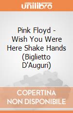 Pink Floyd - Wish You Were Here Shake Hands (Biglietto D'Auguri) gioco di Rock Off