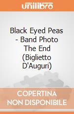 Black Eyed Peas - Band Photo The End (Biglietto D'Auguri) gioco di Rock Off