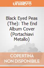 Black Eyed Peas (The): The End Album Cover (Portachiavi Metallo) gioco di Rock Off