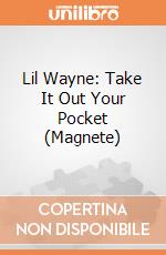 Lil Wayne: Take It Out Your Pocket (Magnete) gioco di Rock Off