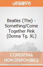 Beatles (The) - Something/Come Together Pink (Donna Tg. XL) gioco di Rock Off