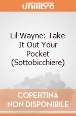 Lil Wayne: Take It Out Your Pocket (Sottobicchiere) gioco di Rock Off