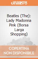 Beatles (The): Lady Madonna Pink (Borsa Larga Shopping) gioco di Rock Off