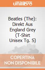 Beatles (The): Direkt Aus England Grey (T-Shirt Unisex Tg. S) gioco