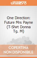 One Direction: Future Mrs Payne (T-Shirt Donna Tg. M) gioco di Rock Off
