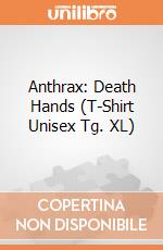 Anthrax: Death Hands (T-Shirt Unisex Tg. XL) gioco di Rock Off