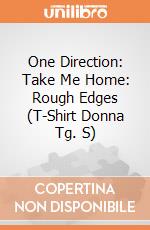 One Direction: Take Me Home: Rough Edges (T-Shirt Donna Tg. S) gioco di Rock Off