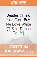 Beatles (The): You Can't Buy Me Love White (T-Shirt Donna Tg. M) gioco di Rock Off