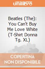 Beatles (The): You Can't Buy Me Love White (T-Shirt Donna Tg. XL) gioco di Rock Off