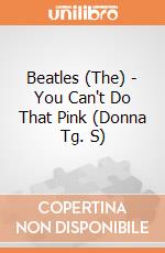 Beatles (The) - You Can't Do That Pink (Donna Tg. S) gioco di Rock Off