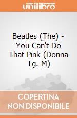 Beatles (The) - You Can't Do That Pink (Donna Tg. M) gioco di Rock Off