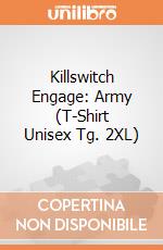 Killswitch Engage: Army (T-Shirt Unisex Tg. 2XL) giochi