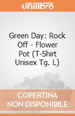 Green Day: Rock Off - Flower Pot (T-Shirt Unisex Tg. L) giochi