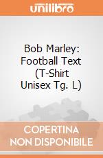 Bob Marley: Football Text (T-Shirt Unisex Tg. L) gioco