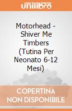 Motorhead - Shiver Me Timbers (Tutina Per Neonato 6-12 Mesi) gioco di Rock Off