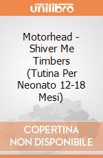 Motorhead - Shiver Me Timbers (Tutina Per Neonato 12-18 Mesi) gioco di Rock Off
