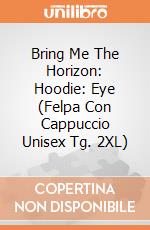 Bring Me The Horizon: Hoodie: Eye (Felpa Con Cappuccio Unisex Tg. 2XL) gioco