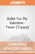Bullet For My Valentine - Fever (Toppa) gioco di Rock Off