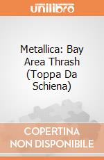 Metallica: Bay Area Thrash (Toppa Da Schiena) gioco