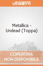 Metallica - Undead (Toppa) gioco