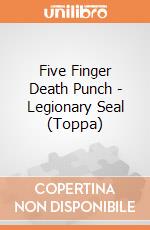 Five Finger Death Punch - Legionary Seal (Toppa) gioco