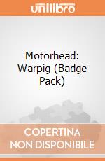 Motorhead: Warpig (Badge Pack) giochi
