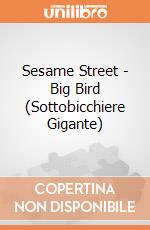 Sesame Street - Big Bird (Sottobicchiere Gigante) gioco