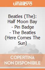 Beatles (The): Half Moon Bay - Pin Badge - The Beatles (Here Comes The Sun) giochi