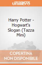 Harry Potter - Hogwart's Slogan (Tazza Mini) gioco di Half Moon Bay