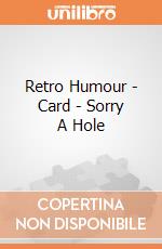Retro Humour - Card - Sorry A Hole gioco di Half Moon Bay