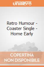 Retro Humour - Coaster Single - Home Early gioco di Half Moon Bay