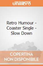 Retro Humour - Coaster Single - Slow Down gioco di Half Moon Bay