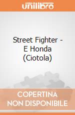 Street Fighter - E Honda (Ciotola) gioco