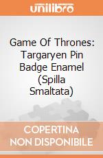 Game Of Thrones: Targaryen Pin Badge Enamel (Spilla Smaltata) gioco