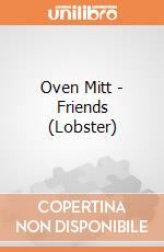Oven Mitt - Friends (Lobster) gioco di Grupo Erik