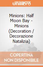 Minions: Half Moon Bay - Minions (Decoration / Decorazione Natalizia) gioco