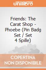 Friends: The Carat Shop - Phoebe (Pin Badg Set / Set 4 Spille) gioco