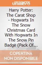Harry Potter: The Carat Shop - Hogwarts In The Snow Christmas Card With Hogwarts In The Snow Pin Badge (Pack Of 6) giochi